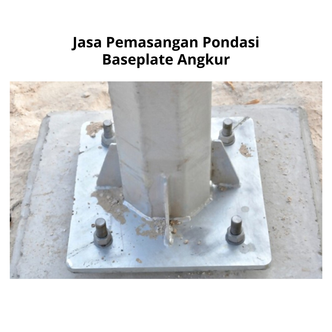 pondasi jasa Jasa Pemasangan Pondasi Baseplate Angkur - Gambar 1